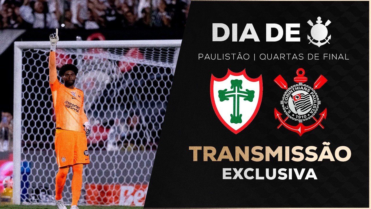 AO VIVO: PORTUGUESA X CORINTHIANS | PAULISTÃO 2026 | QUARTAS DE FINAL | DIA DE CORINTHIANS