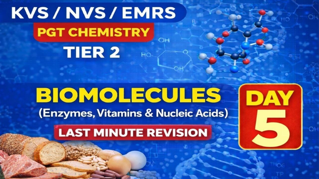 DAY-5 | BIOMOLECULES (Vitamins, Nucleic Acids) | PGT CHEMISTRY TIER-2 PREPARATION | KVS/NVS/EMRS