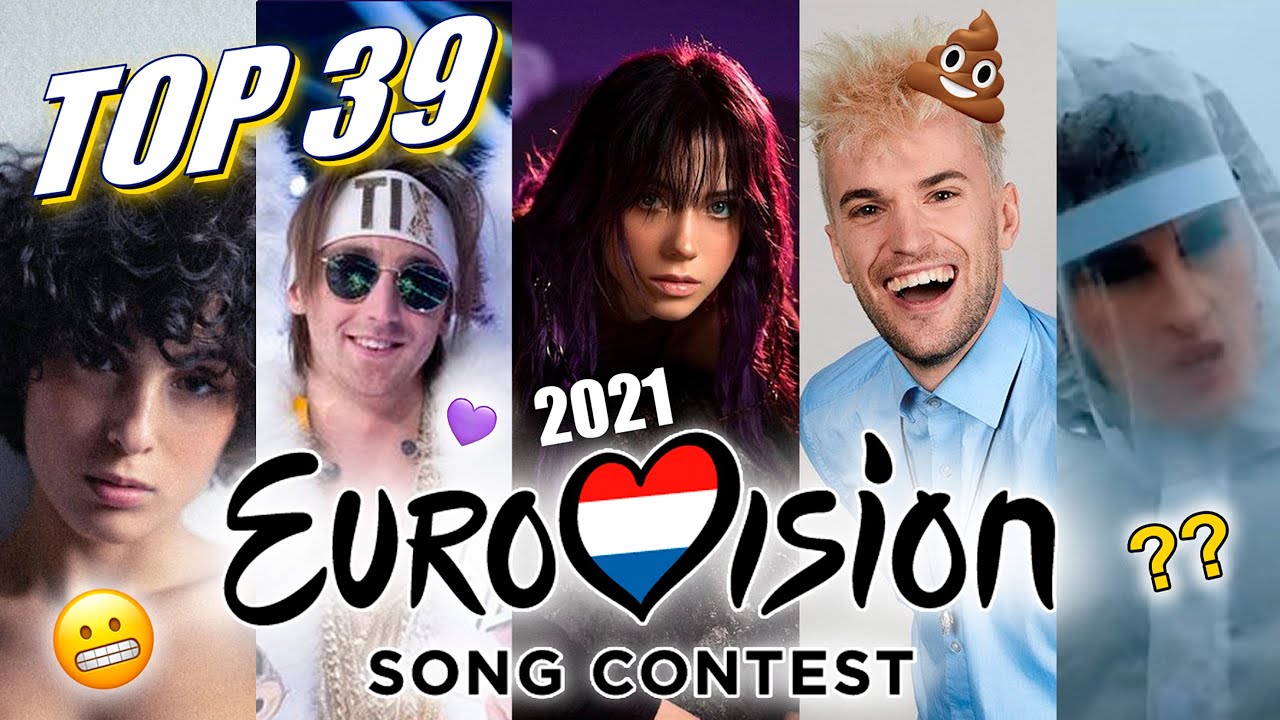 EUROVISION 2021 | my TOP 39 (before the show)