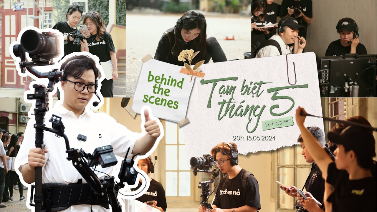 Hậu Trường MV “tiền tỷ” của Schannel “Tạm Biệt Tháng 5” | ĐI ĐÂU ĐÓ
