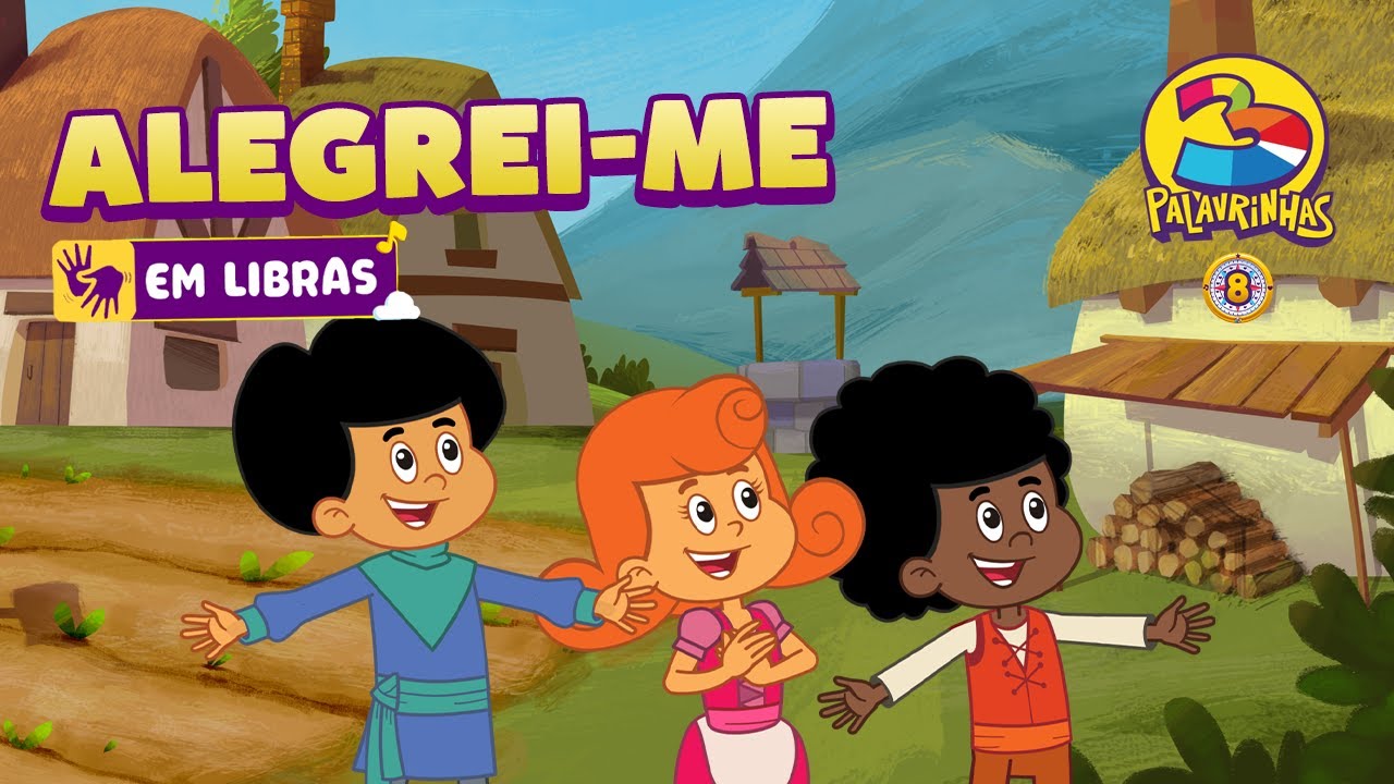 Alegrei-me em LIBRAS | 3 Palavrinhas | Volume 8 | OFICIAL (Desenho Infantil)
