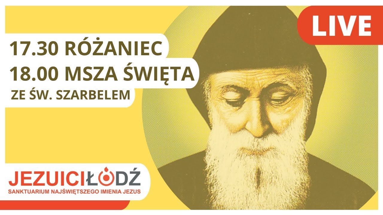 Święty Szarbel | Różaniec i Msza Święta | 19.03.2026 | Jezuici Łódź