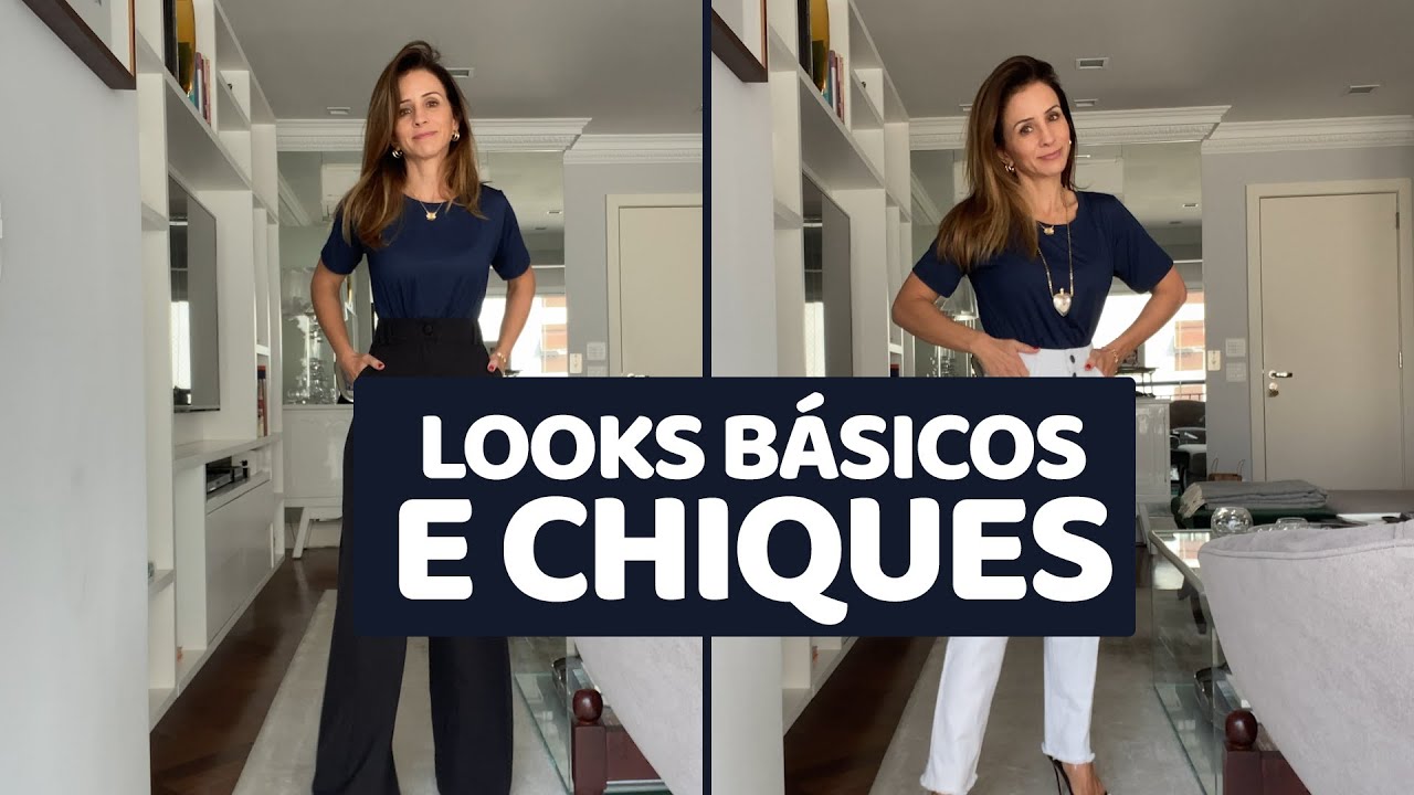 LOOKS BÁSICOS E CHIQUES