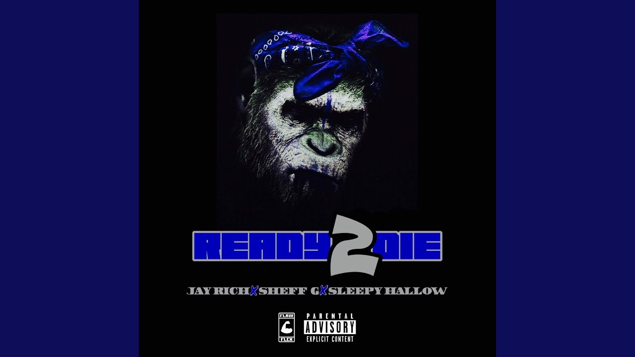 Ready 2 Die (feat. Sheff G & Sleepy Hallow)
