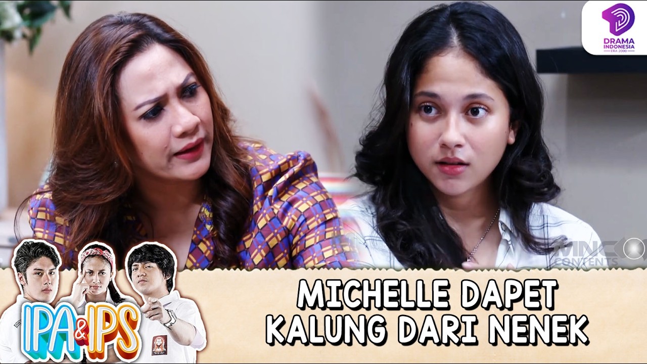 IBU KAGET! LIHAT MICHELLE PAKAI KALUNG KAYA GINI !! | IPA & IPS | EPS.173-174 (6/8)