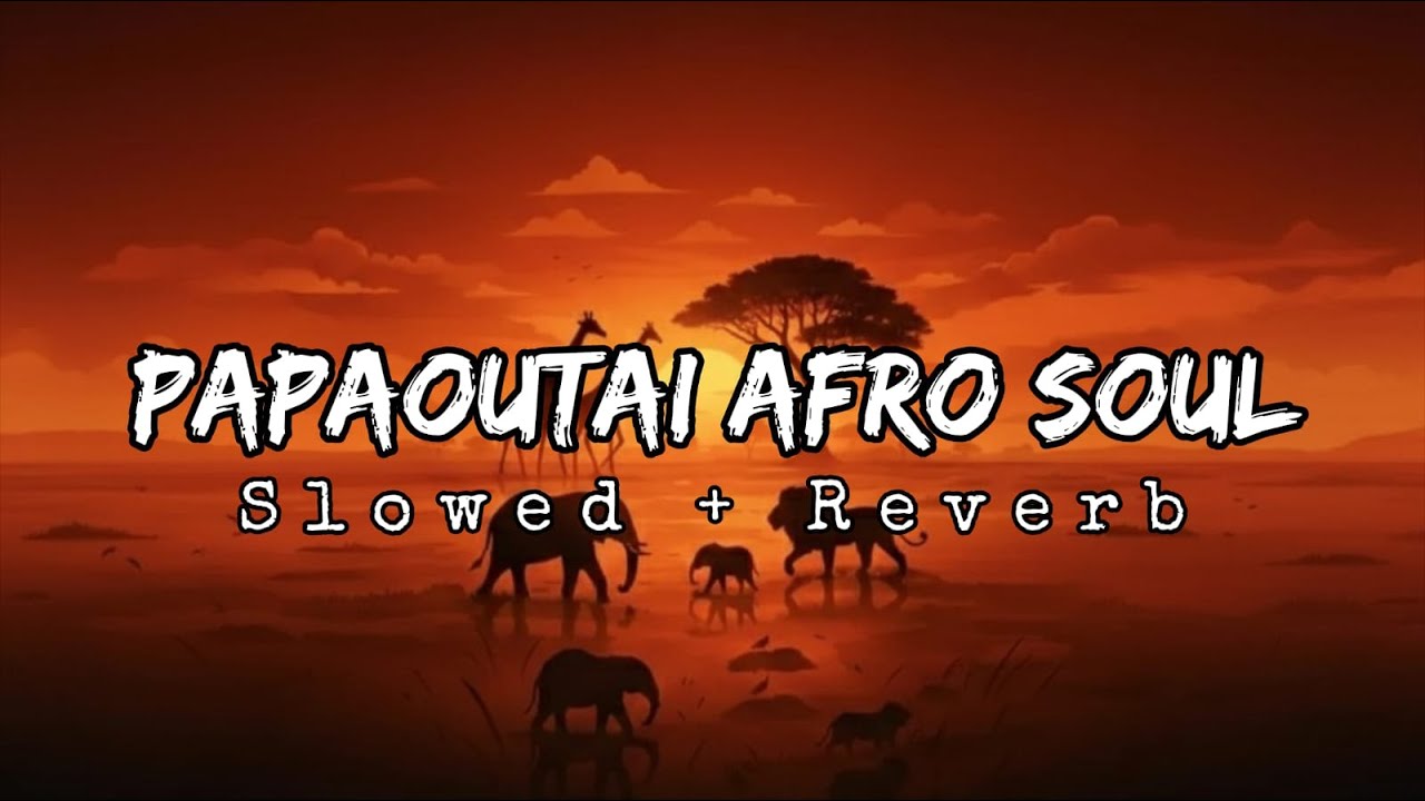 Papaoutai (Afro Soul) – Slowed + Reverb | Papaoutai (Afro Soul) | Deep Feelings | BSKY Lofi