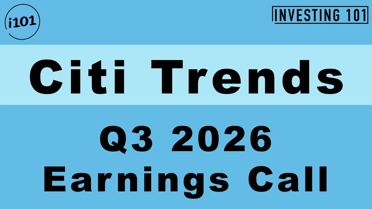 Citi Trends Q3 2026 Earnings Call