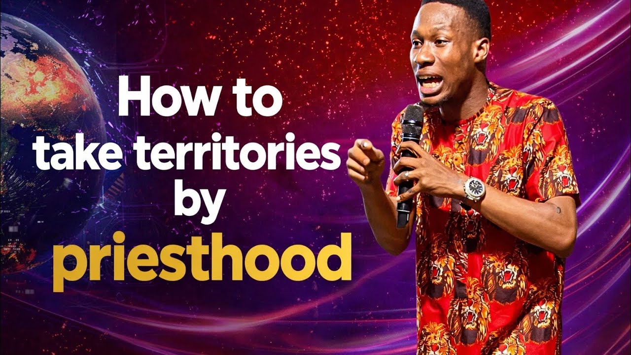 HOW TO TAKE TERRITORIES BY PRIESTHOOD|| PASTOR UZOH LOTANNA