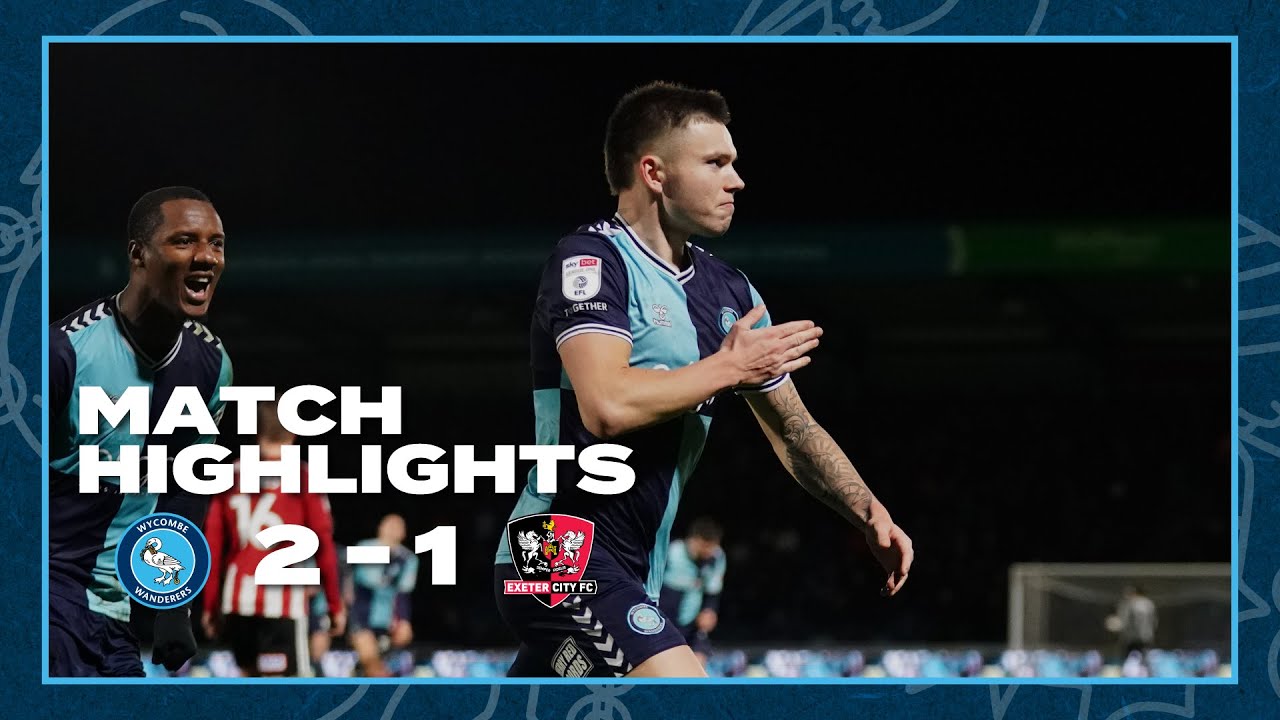 HIGHLIGHTS | Wycombe 2 - 1 Exeter