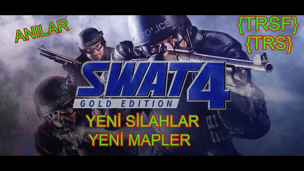 OLDLARIN OYUNU SWAT 4 - ANILAR {TRSF}, {TRS} KLANLARI 2020