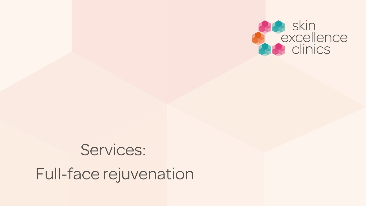 Full-face rejuvenation: Look natural, younger & confident with skin Excellence