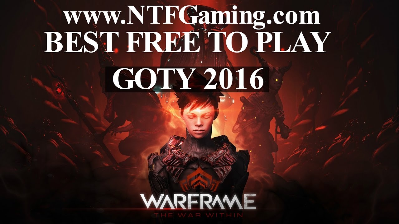 Warframe: NTFGaming's Best F2P GOTY 2016