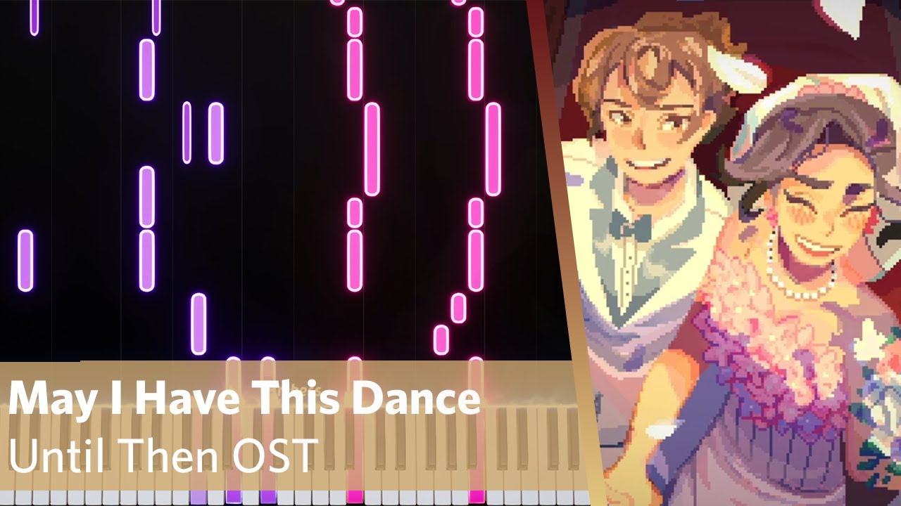 Until Then OST | May I Have This Dance | Synthesia Tutorial | Piano Cover
