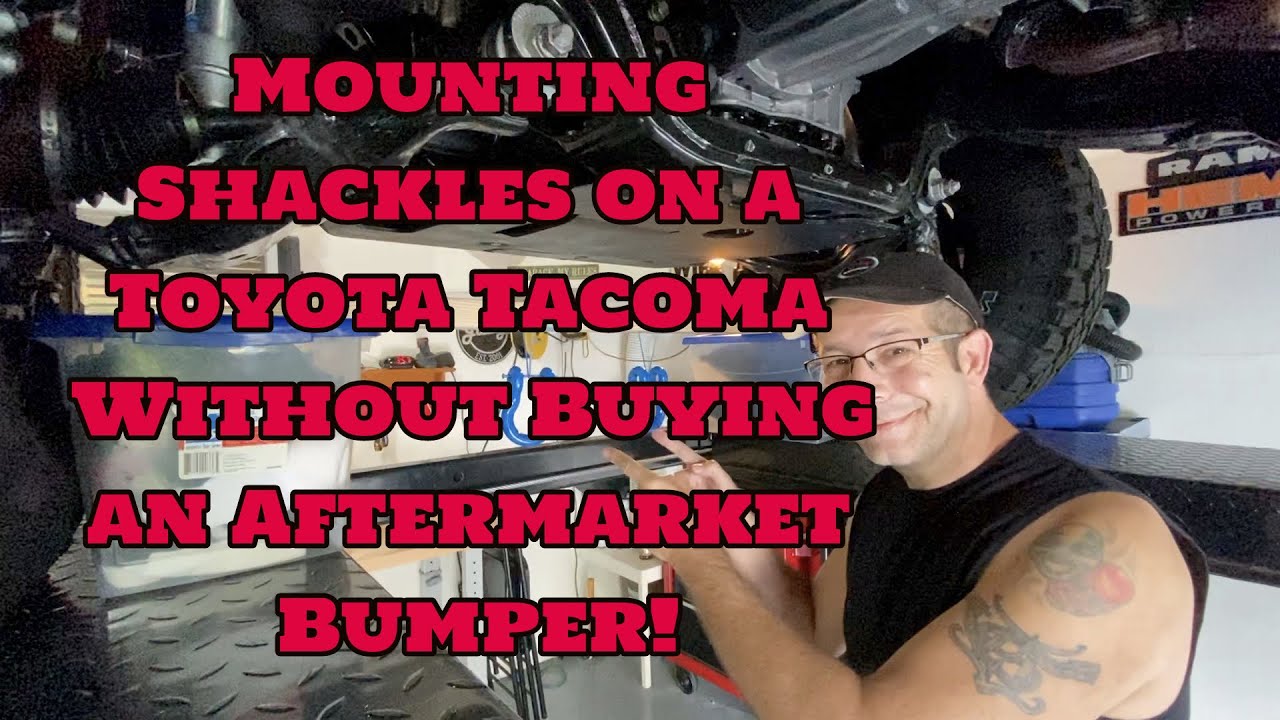 Toyota Tacoma Shackle Mounting Without Buying an Aftermarket Bumper
