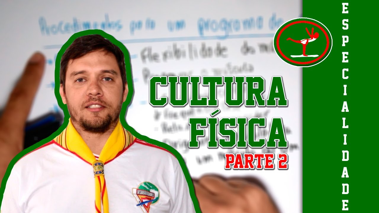 Especialidade de Cultura Física | Parte 2 |