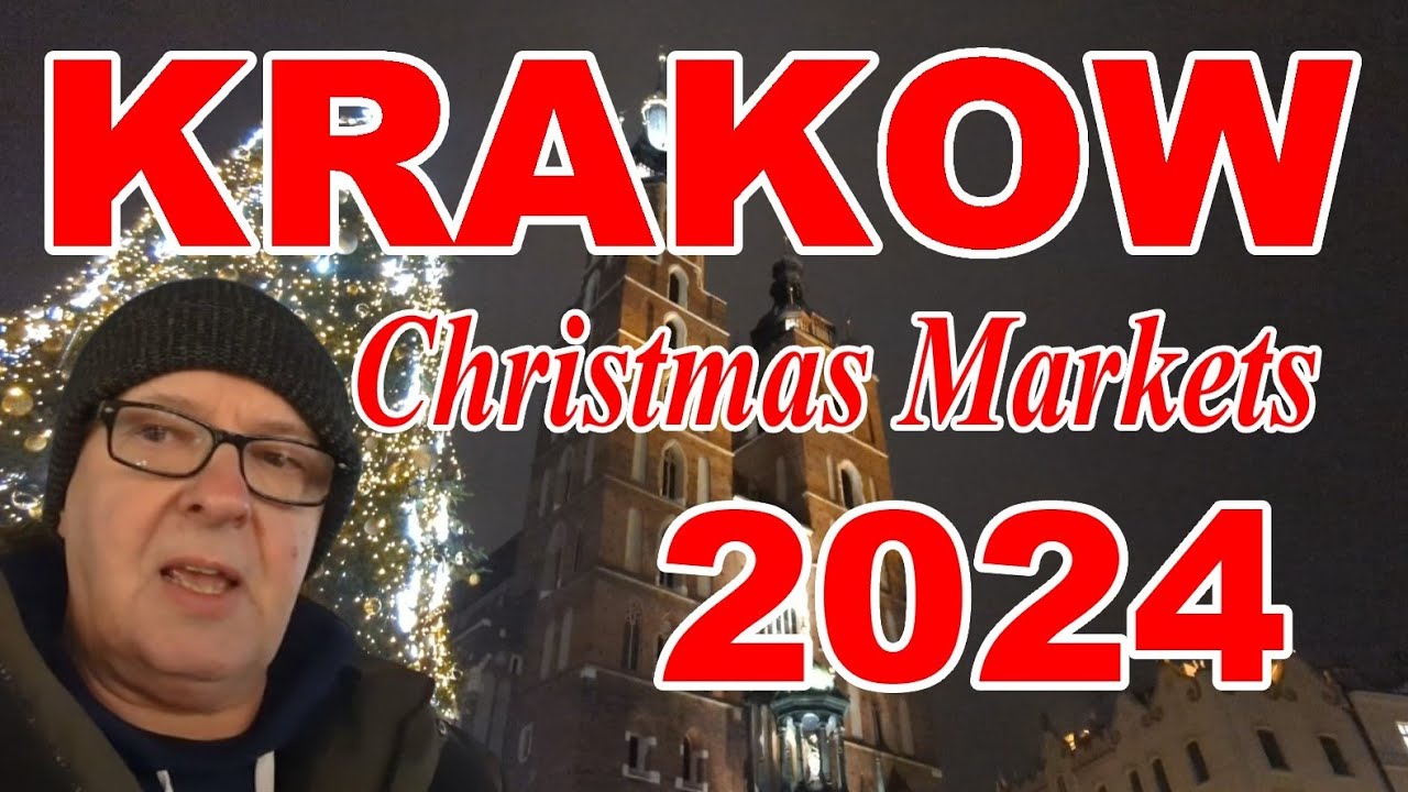 KRAKOW Christmas Markets 2024 POLAND