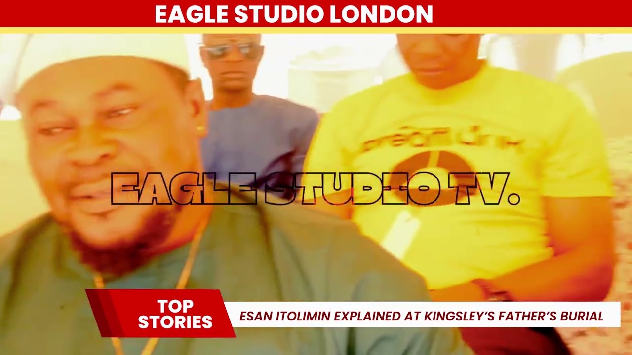 Esan Itolimin Explained As Kingsley Ebhodaghe Buried His Dad.- Episode 4