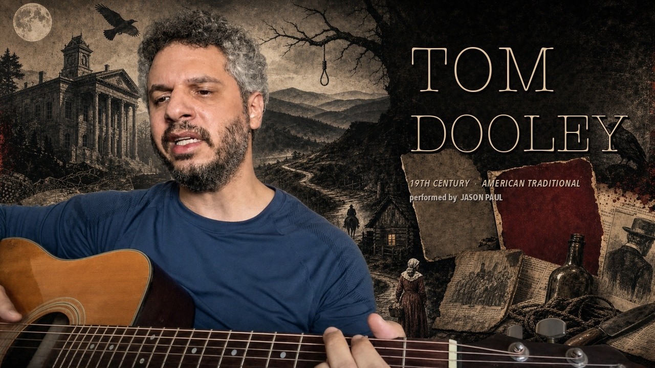 Tom Dooley [19th Century] – American Traditional | Jason Paul