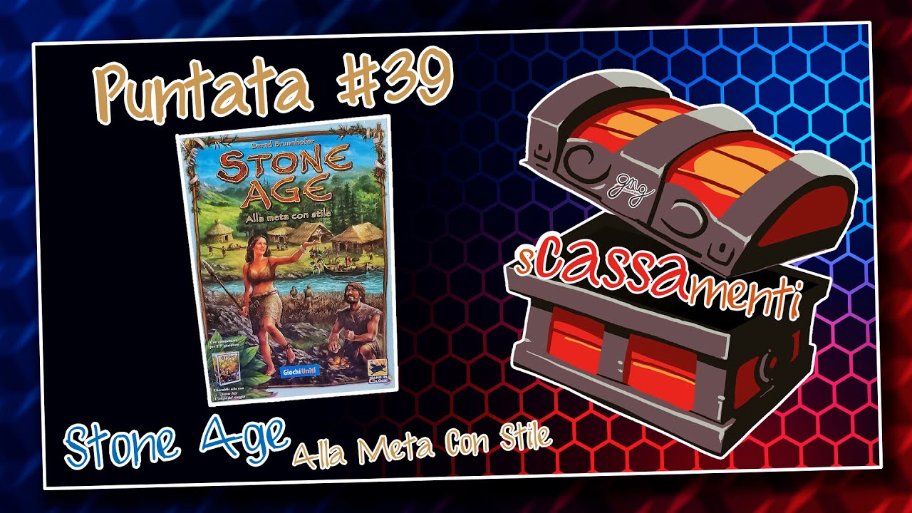 #sCASSAmenti - #Puntata 39 :: #StoneAge #Espansione #AllaMetaConStile :: #GiochiNGiroProject (ITA)