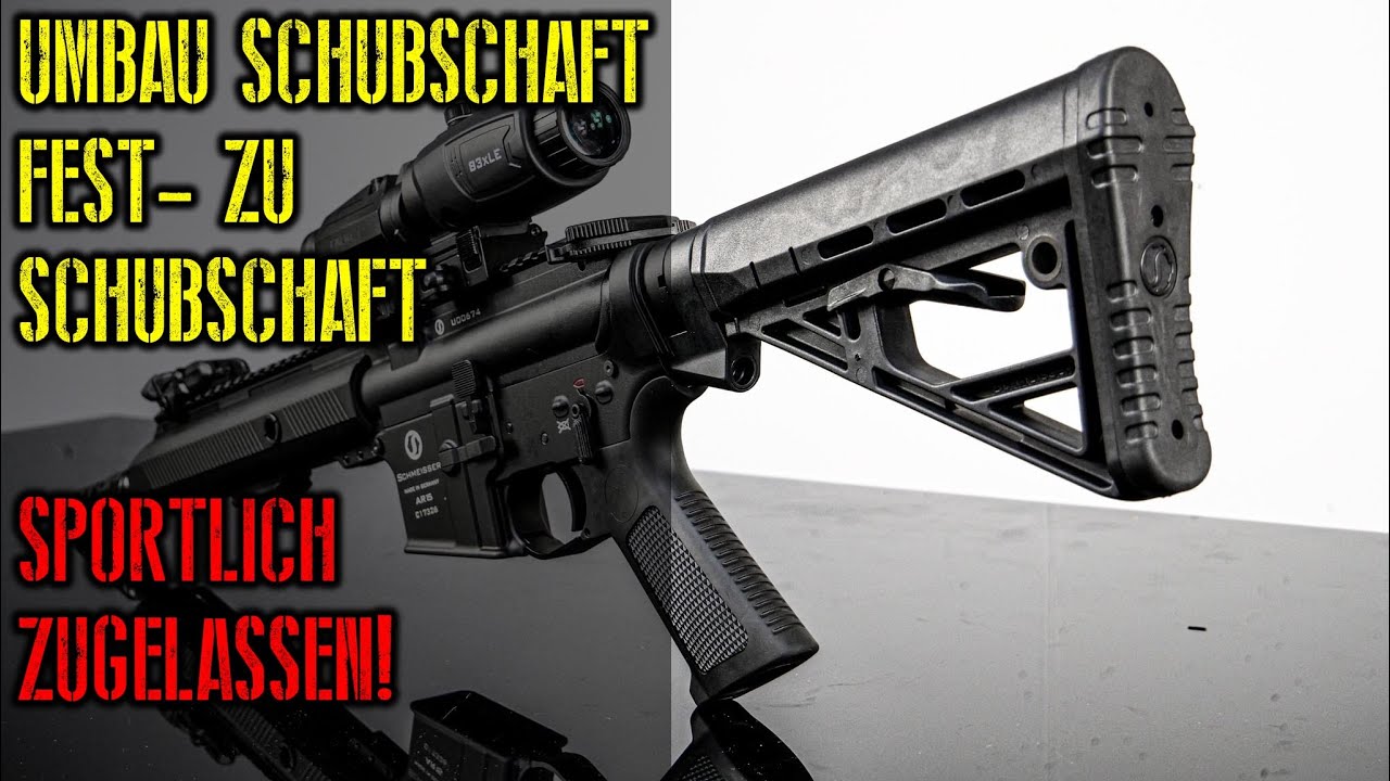 Umbau Hinterschaft Schmeisser von Fest- zu Schubschaft - Sportlich zugelassen