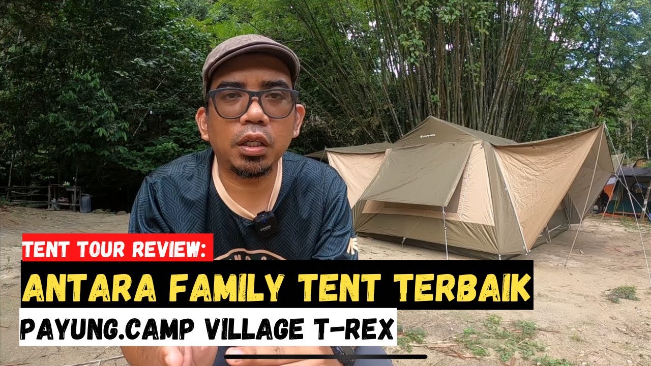 Tent Tour Review: ANTARA FAMILY TENT TERBAIK | Payung.camp Village T-Rex #mykhalishjourney