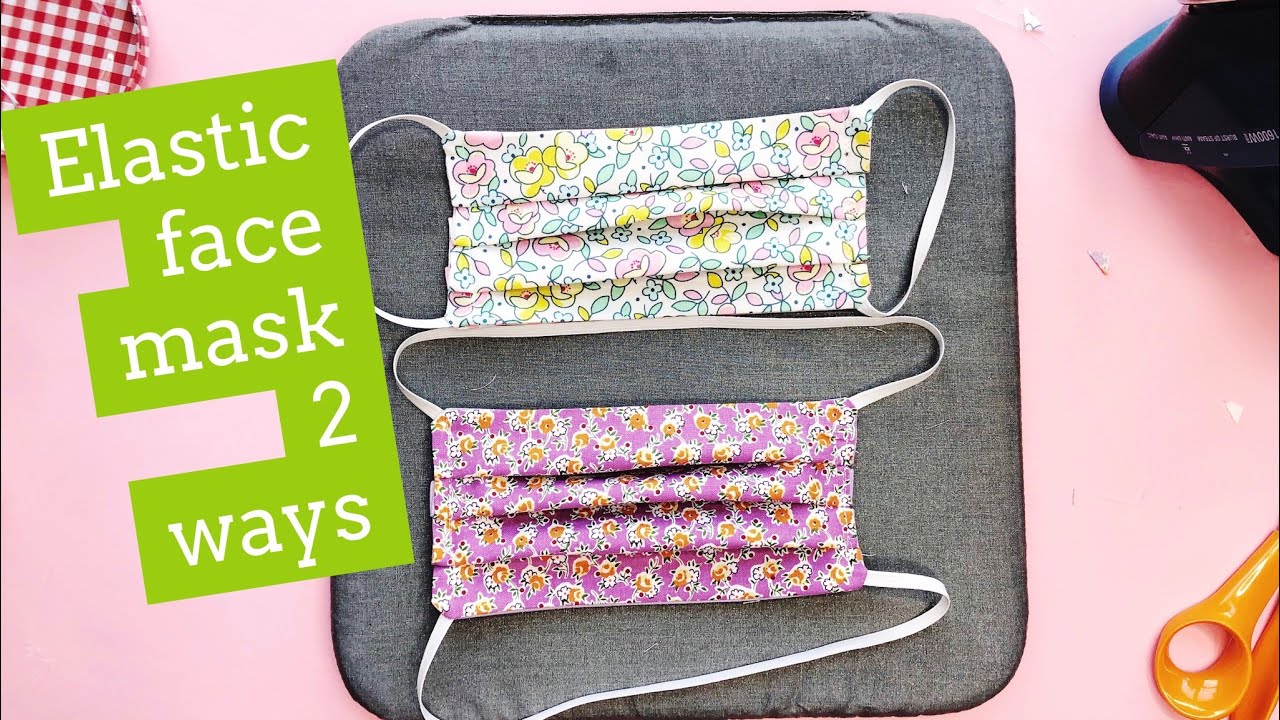 Elastic Face Mask Pattern - 2 Ways