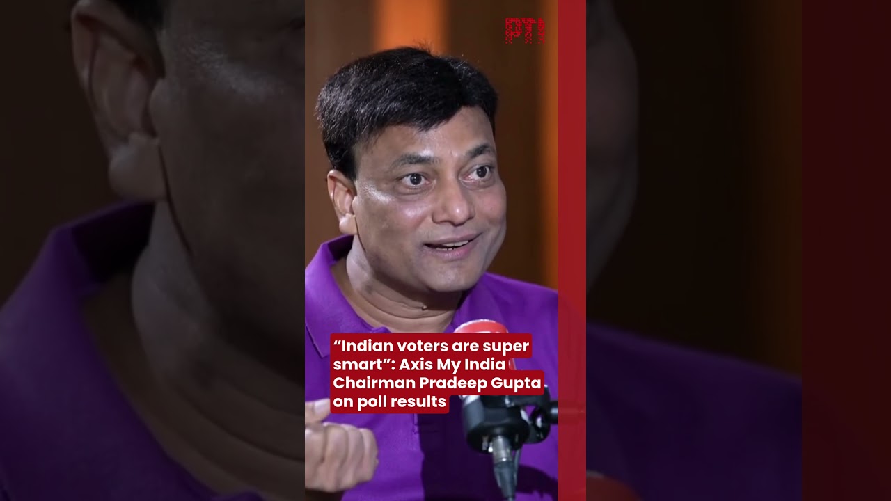&ldquo;Indian voters are super smart&rdquo;: Axis My India Chairman Pradeep Gupta on poll results