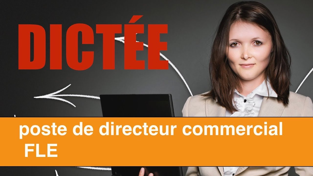 Dictée facile   poste de directeur commercial