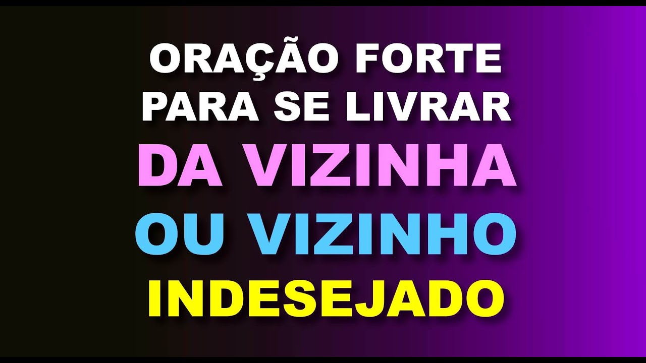 Oração Poderosa Para Afastar Vizinho Indesejado