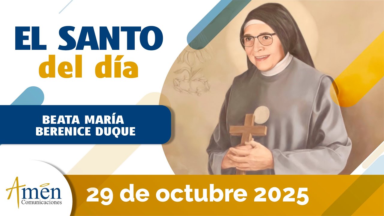 Santo de Hoy 29 de Octubre 2025 l Beata Maria Berenice Duque