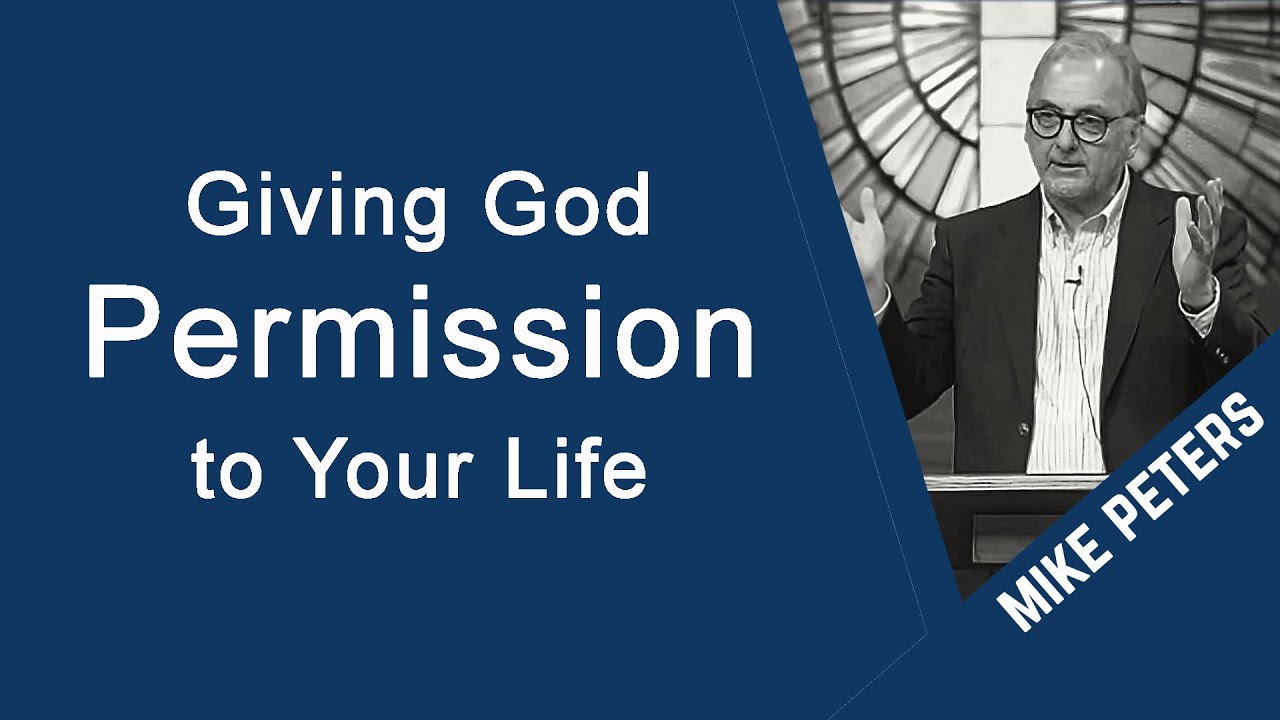 Giving God Permission to Your Life - Michael Peters - CTKOnline