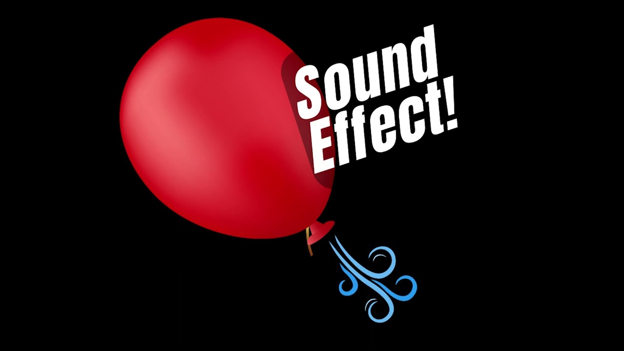 🎈🎈 BALLOON DEFLATING! 🎈🎈 A Sound Effect for Audiophiles Everywhere 😎 