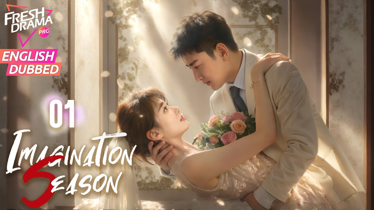 【ENG DUB】Imagination Season EP01 | Dating My Clingy CEO | Qiao Xin, Jia Nailiang