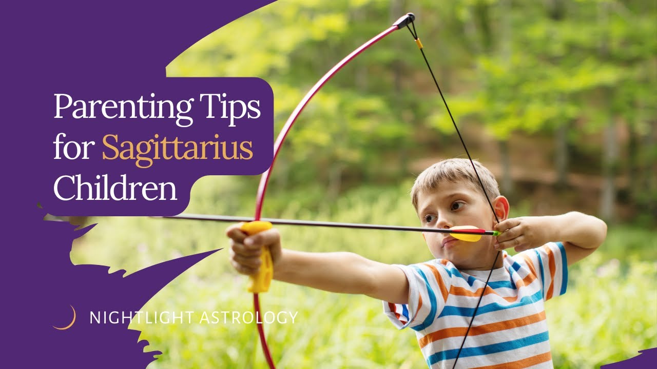 Parenting Tips for Sagittarius Children