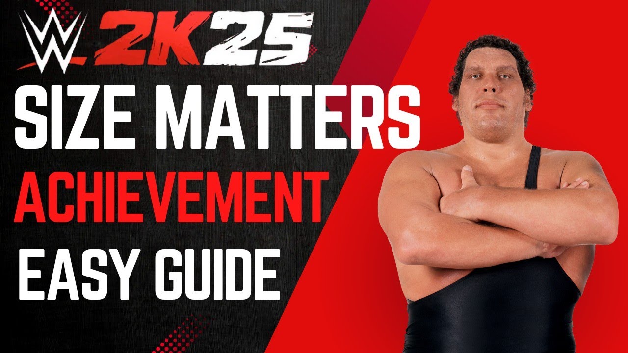 WWE 2K25 Size Matters achievement easiest way to do