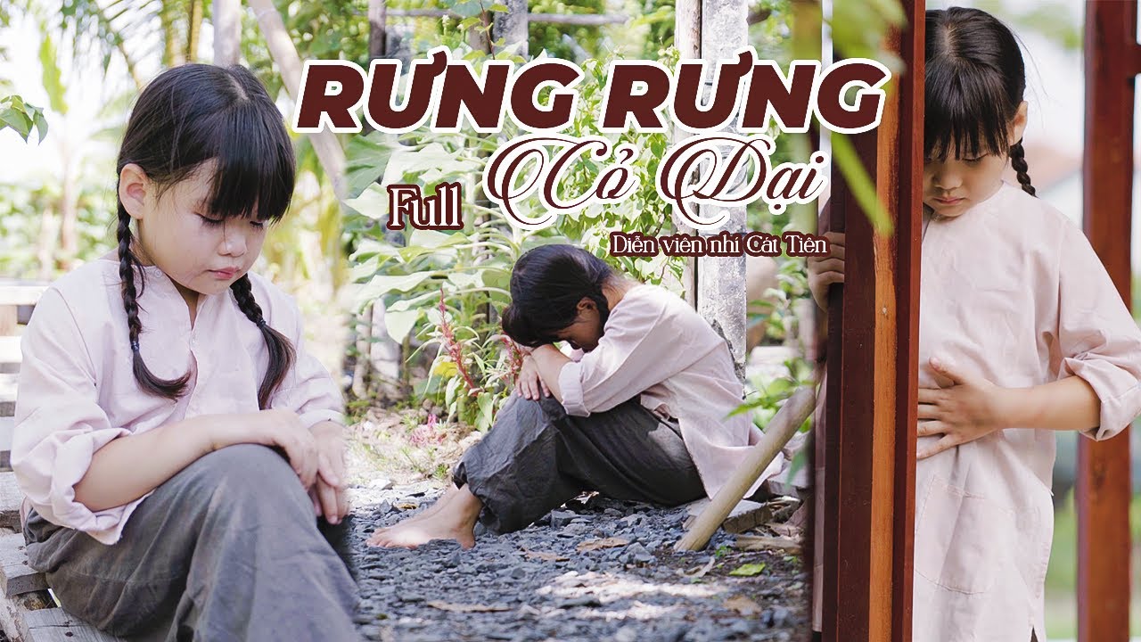 Phim ngắn - Rưng Rưng Cỏ Dại - Trọn Bộ (1-15) | Diễn viên nhí Cát Tiên
