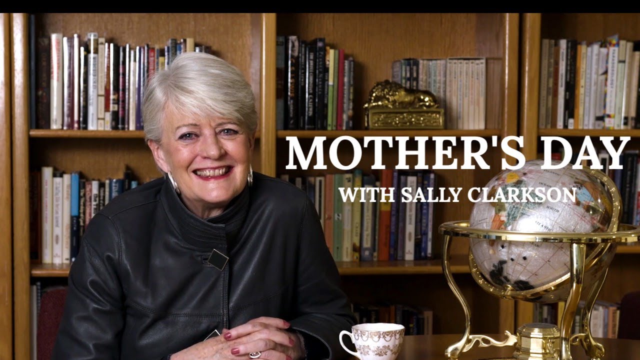 Mother's Day with Sally Clarkson