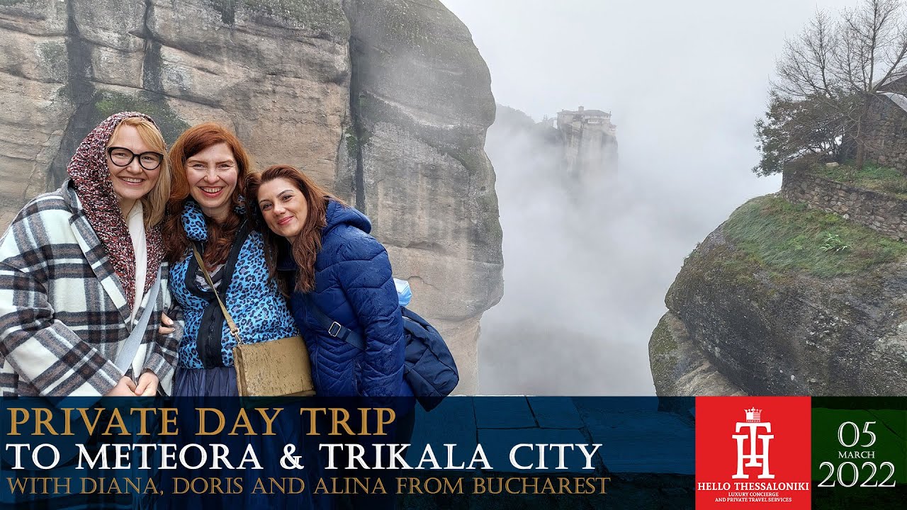 Private Day Trip to Meteora &Trikala City with Diana, Doris and Alina from Bucharest