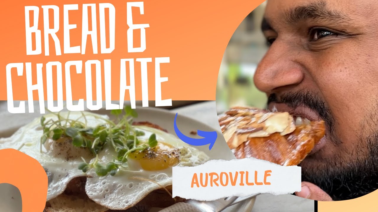 Bread & Chocolate| Best Spot for breakfast | chocolate cake | Aurovill | Pondy