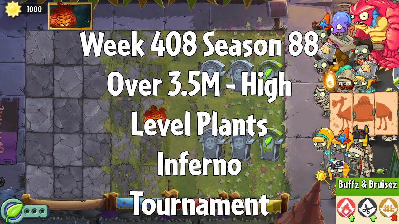 (Over 3.5M - Inferno Tournament) PvZ2 Arena Week 408 S88, High Level Plants - Jade League