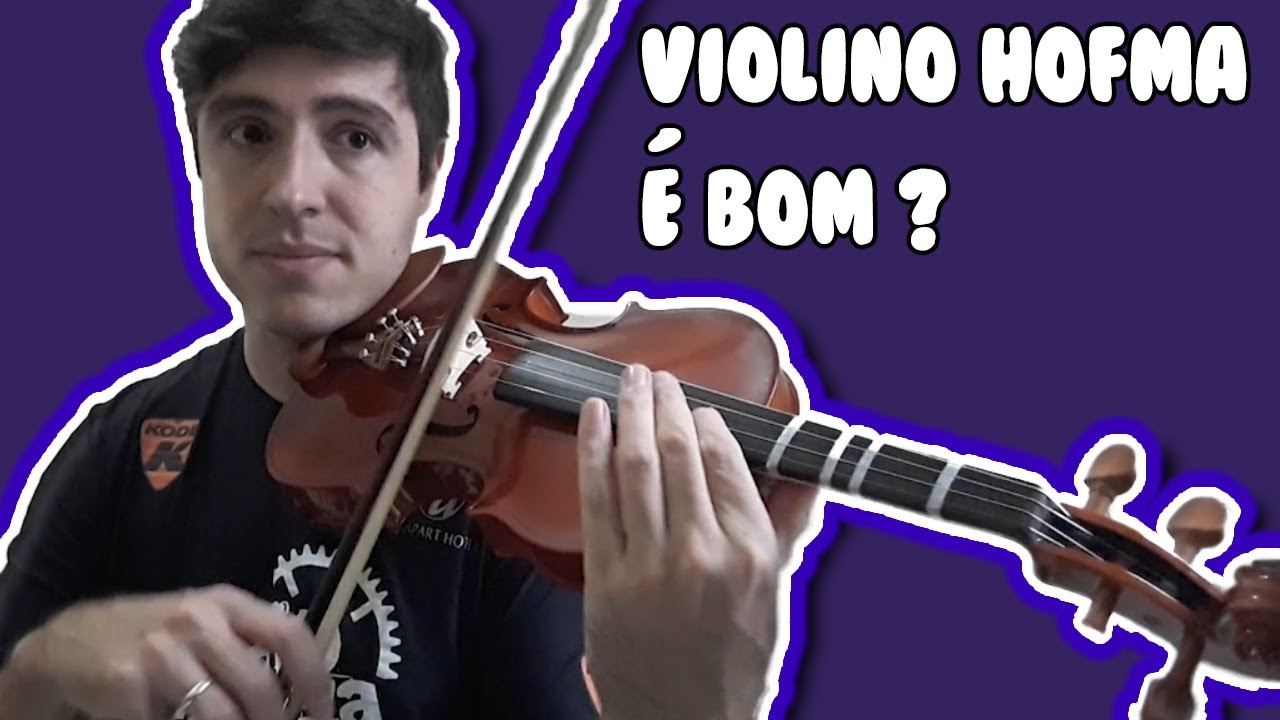 Violino Hofma é bom? | Diego Palada