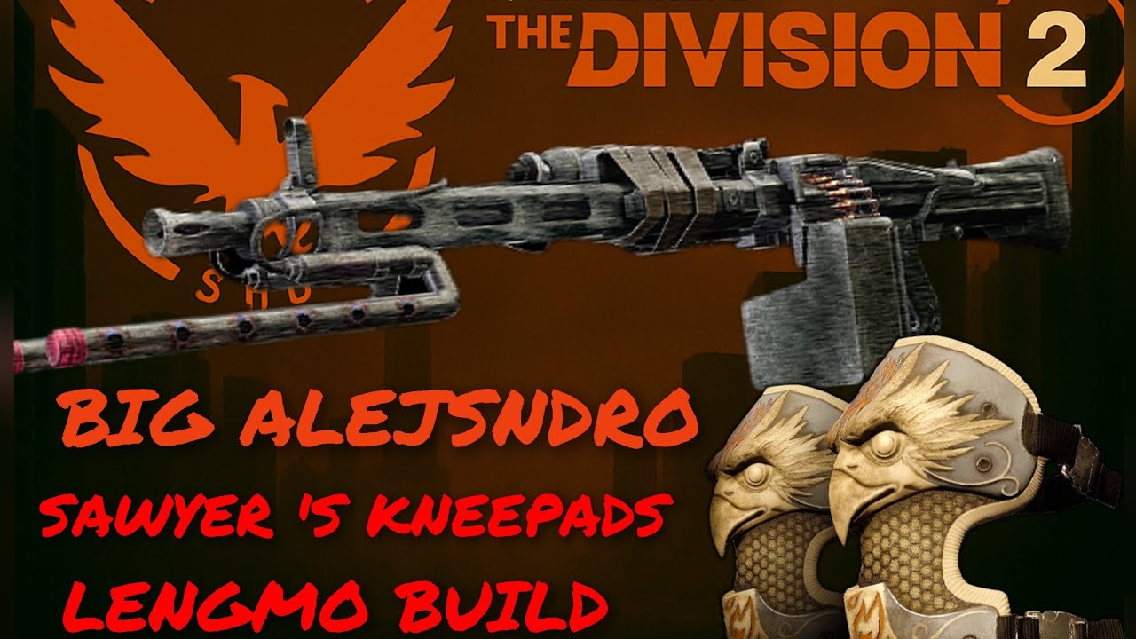 The Division 2 Big Alejandro - Sawyer's Kneepads - Lengmo Build