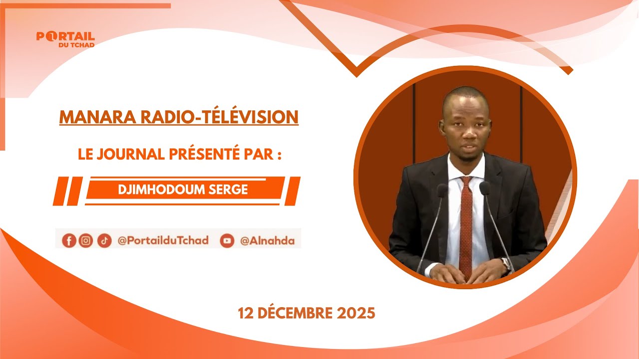 🌍 En Direct – 12 Décembre 2025 - Le Journal de 19h de la Chaîne MRTV/Tchad