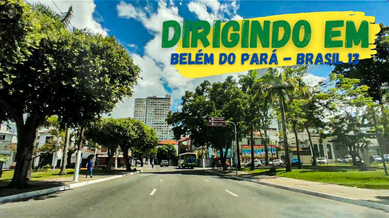 Dirigindo em Belém do Pará - Pelas Ruas de Belém 13 - Cidade da COP 30 2025