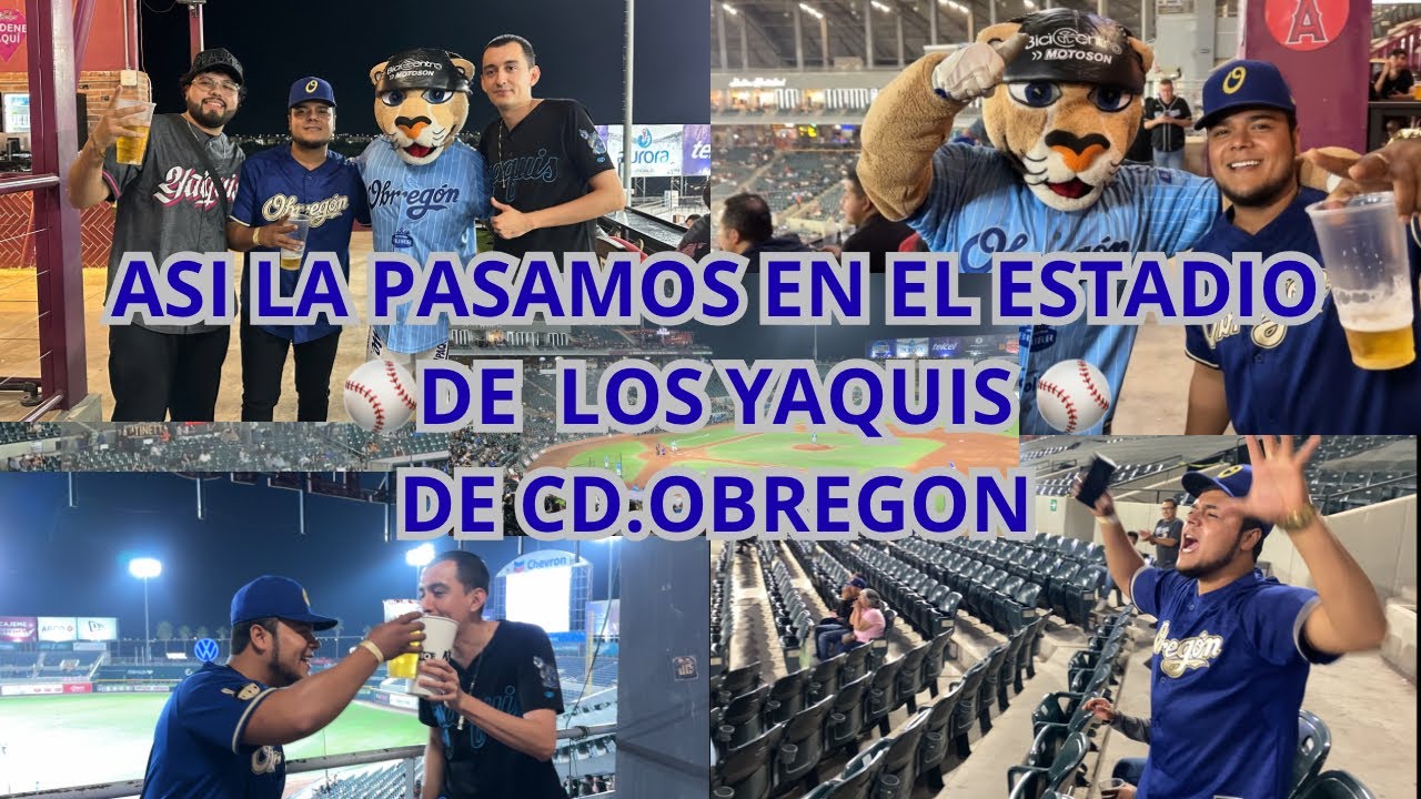 ⚾️ASÍ LA PASAMOS EN EL ESTADIO DE LOS YAQUIS DE CD.OBREGON ⚾️