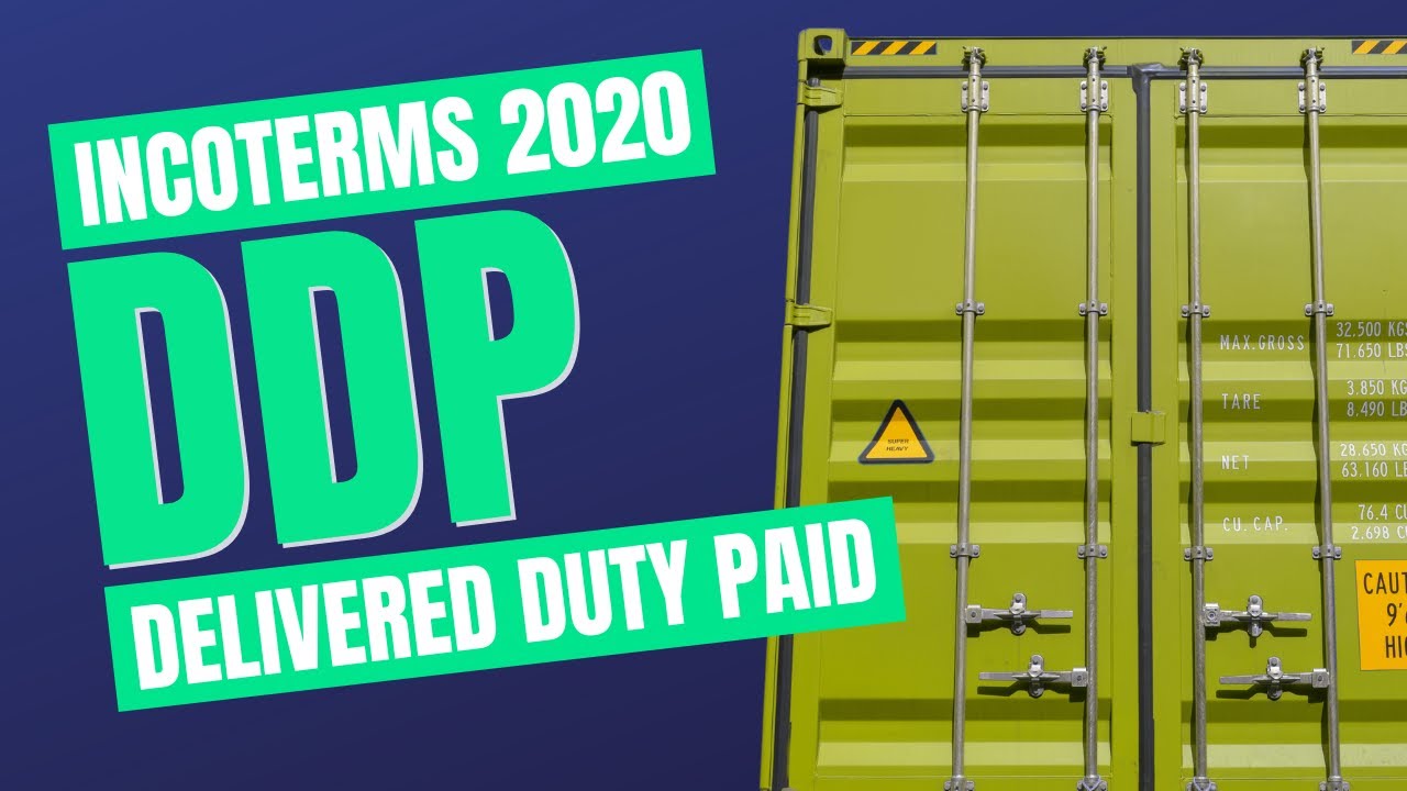 Incoterms 2020 DDP: Spotlight on Delivered Duty Paid