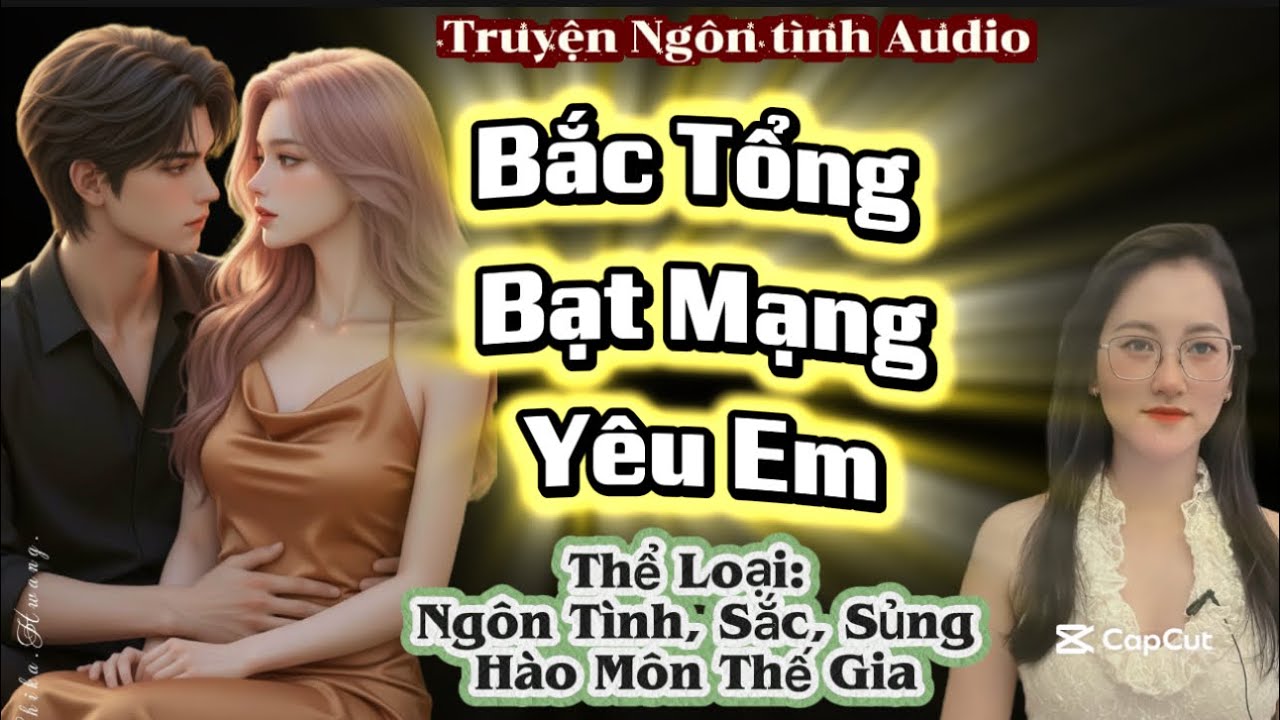 Truyện Mới: Kết Hôn Với Nhau Vì Thương Mại Nhưng Lại Yêu Đậm Sâu| Bắc Tổng Bạt Mạng Yêu Em #mcmin 