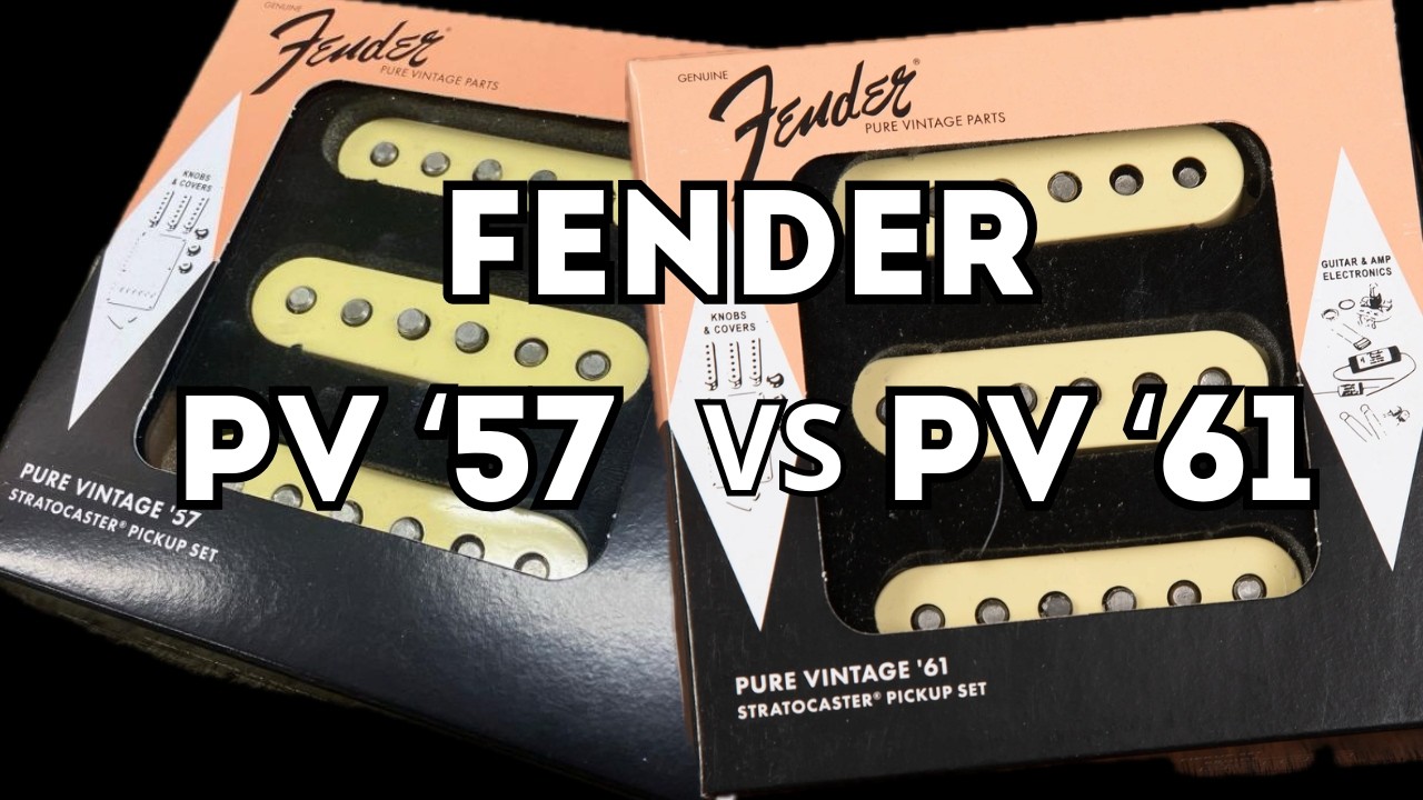 Fender Pure Vintage '57 VS Fender Pure Vintage '61 Pickups