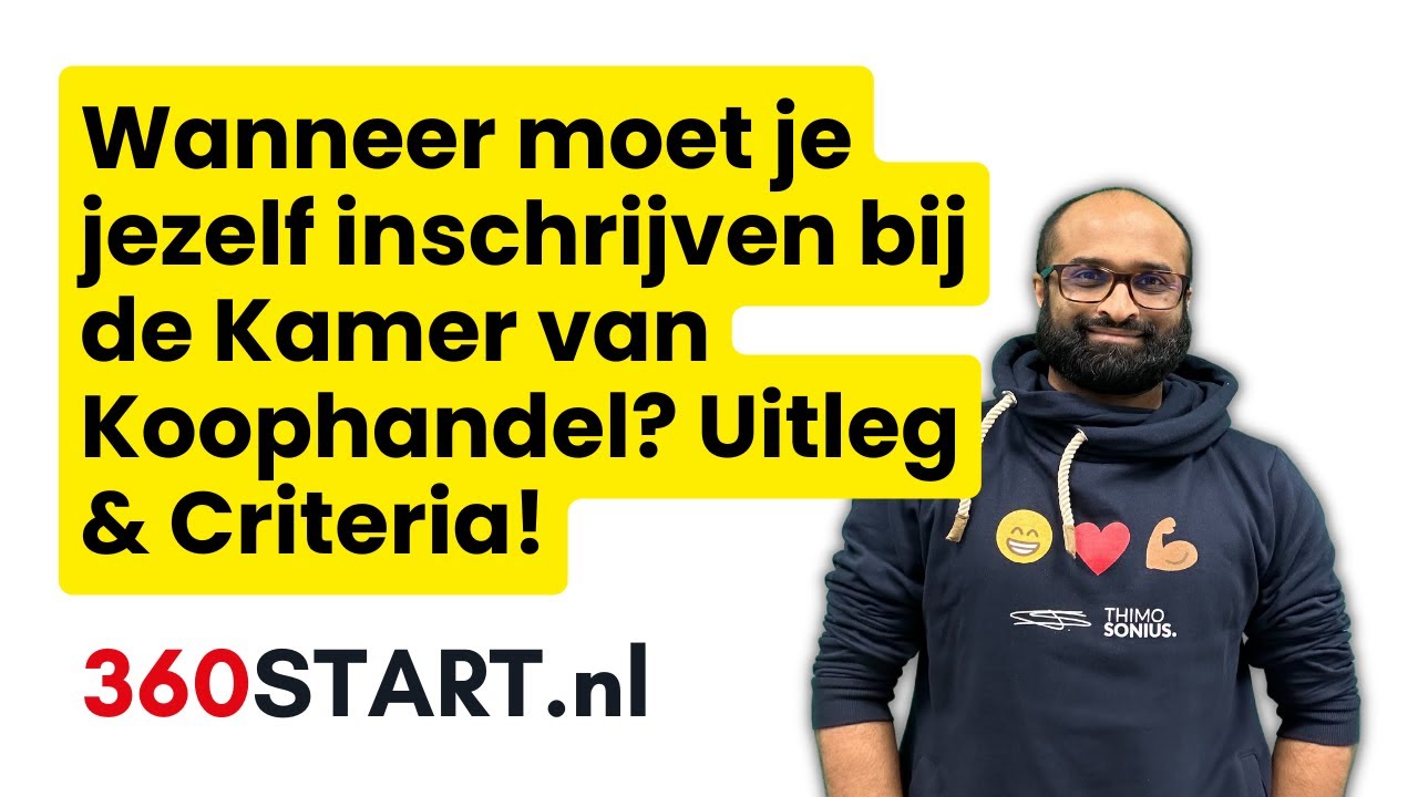 Wanneer moet je jezelf inschrijven bij de Kamer van Koophandel? Uitleg & Criteria!