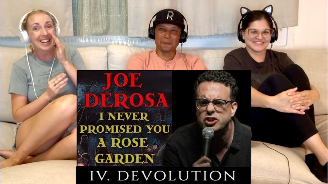 JOE DEROSA: I Never Promised A Rose Garden Part 4 - Standup Comedy Reaction!